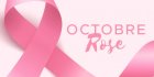 Octobre Rose : Ce qu’il faut savoir sur la campagne