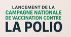 Face à une maladie incurable, seul le vaccin protège : début de la campagne nationale contre la polio