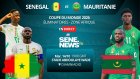 Direct : Sénégal vs Mauritanie — Le choc des voisins pour le Mondial 2026