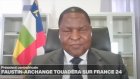 Faustin-Archange Touadéra sur France 24: «Nous avons renoué nos coopérations dans plusieurs domaines» avec Paris