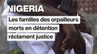 Nigeria : les familles des orpailleurs morts en détentions réclament justice