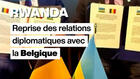 Rwanda : reprise des relations diplomatiques avec la Belgique