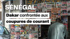 Sénégal : Dakar confrontée aux coupures d'électricité