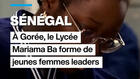 Sénégal : sur l'île de Gorée, le Lycée Mariama Ba forme les futures leaders