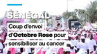 Sénégal : coup d'envoi d'Octobre Rose à Dakar pour sensibiliser au cancer