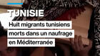 Tunisie : huit migrants tunisiens morts dans un naufrage en Méditerranée