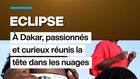 Eclipse : à Dakar, passionnés et curieux réunis la tête dans les nuages