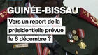 Guinée-Bissau : vers un report de la présidentielle prévue le 6 décembre ?