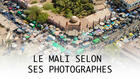 «Le Mali selon ses photographes», une exposition collective pour valoriser la richesse et le patrimoine du pays