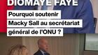Bassirou Diomaye Faye : pourquoi soutenir Macky Sall au secrétariat général de l'ONU ?