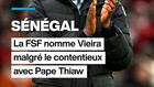 Sénégal : la FSF nomme Vieira malgré le contentieux avec Pape Thiaw