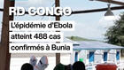 RD Congo : l’épidémie d’Ebola atteint 488 cas confirmés à Bunia