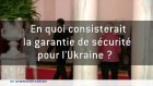 Ukraine : vers un soutien aérien américain et des troupes européennes au sol ?