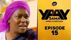 Sama Yaay – Saison 1 – Episode 15