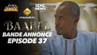 Série – Baabel – Saison 2 – Episode 37 – décryptage