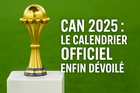 CAN 2025 au Maroc calendrier officiel complet de la phase de groupes à la finale