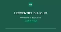 Actualité du Sénégal : l’essentiel de ce dimanche 2 août 2026