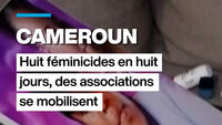 Cameroun : huit féminicides en huit jours, des associations se mobilisent