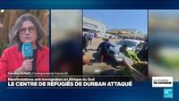 Afrique du Sud : le centre de réfugiés de Durban attaqué