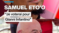 FIFA : Samuel Eto'o affiche son soutien à Gianni Infantino