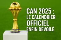 CAN 2025 au Maroc calendrier officiel complet de la phase de groupes à la finale