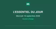 Actualité du Sénégal : l’essentiel de ce mercredi 16 septembre 2026