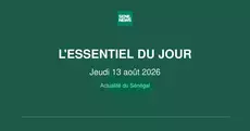 Actualité du Sénégal : l’essentiel de ce jeudi 13 août 2026