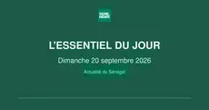Actualité du Sénégal : l’essentiel de ce dimanche 20 septembre 2026