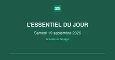 Actualité du Sénégal : l’essentiel de ce samedi 19 septembre 2026