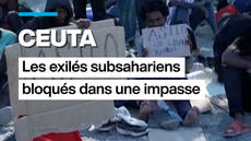 Ceuta : les exilés subsahariens bloqués dans une impasse