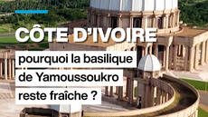 Côte d'ivoire : pourquoi la basilique de Yamoussoukro reste fraiche ?