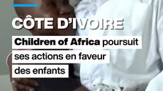 Côte d'Ivoire : la Fondation Children of Africa poursuit ses actions pour les enfants