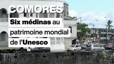 Comores : six médinas inscrites au patrimoine mondial de l’Unesco