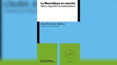 Cheikh Anta Babou: «L’importance de la diaspora des mourides était imprévue», car «ils étaient considérés comme des (…)