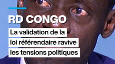 En RDC, la validation de la loi référendaire ravive les tensions politiques