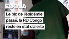 Ebola : le pic de l’épidémie passé, la RD Congo reste en état d’alerte
