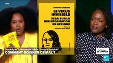 Afrique : comment lutter contre la désinformation ? Dominique Tchimbakala et Le virus invisible