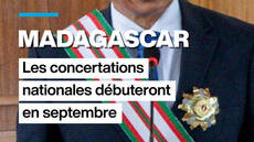 Madagascar : les concertations nationales débuteront en septembre