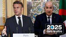 Crise diplomatique France-Algérie : en 2025, une bascule irrémédiable ?