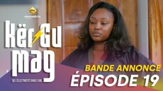 Bande Annonce – Kër Gu Mag – Episode 19