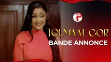 Bande Annonce, Toumaal Gor