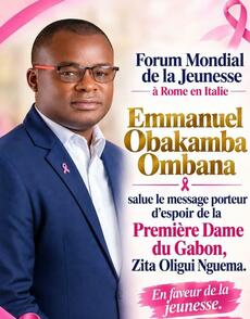 Forum Mondial de la Jeunesse à Rome : Emmanuel Obakamba Ombana salue le message porteur d'espoir de la Première Dame&nbsp;(…)
